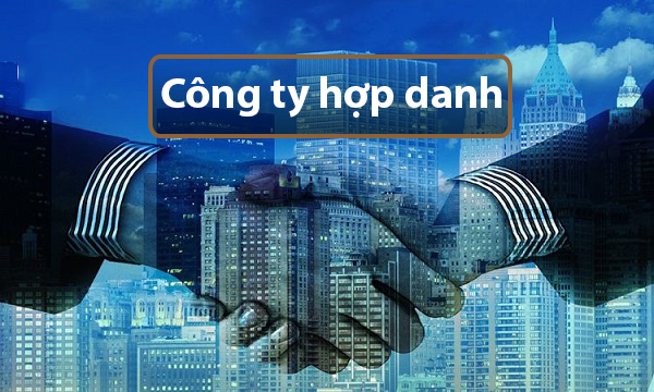 Công ty hợp danh là gì? Cơ cấu và các đặc điểm pháp lý