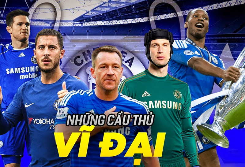 Những huyền thoại vĩ đại nhất của Chelsea