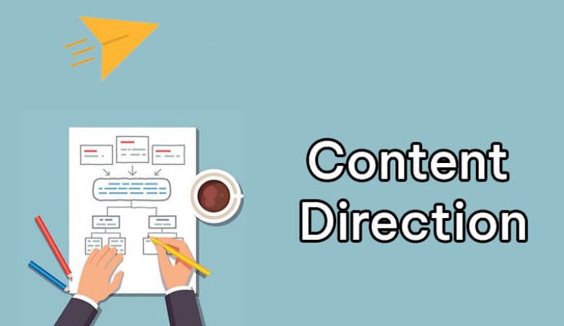 Khái niệm Content Direction là gì trong Marketing hiện đại